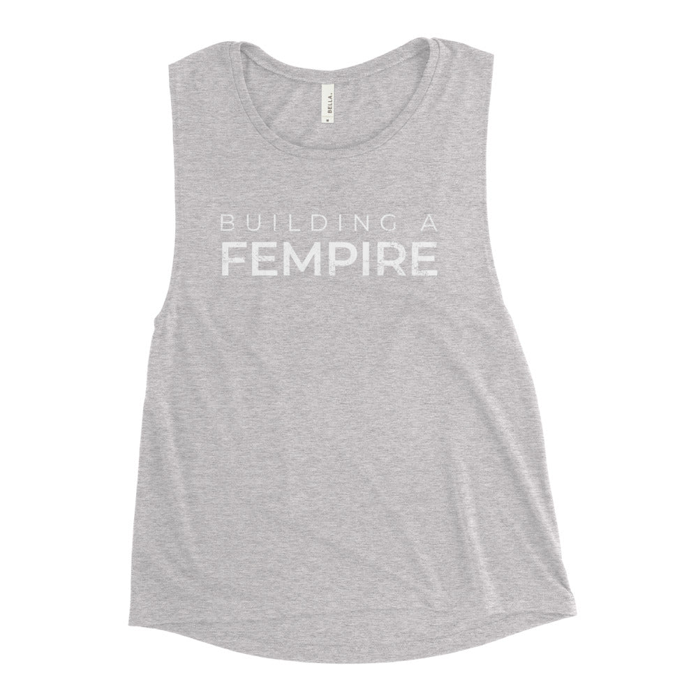 Building A Fempire Muscle Tank (Multiple Colors)